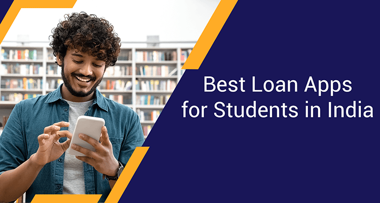 Best Loan Apps For Students In India IIFL Finance